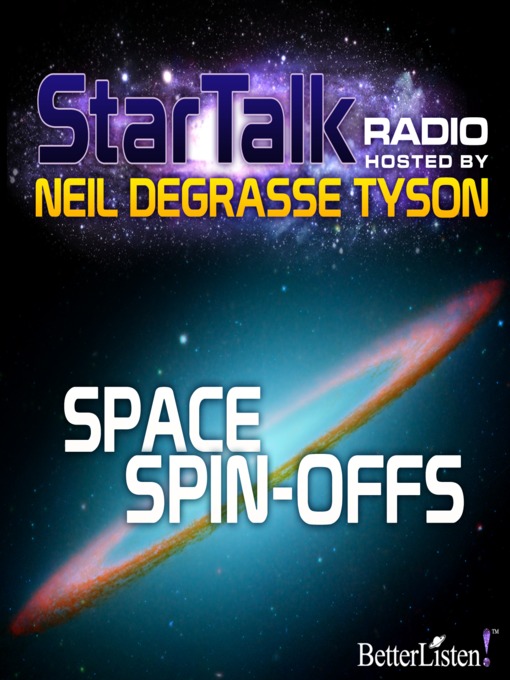 Title details for Space Spin-Offs by Neil DeGrasse Tyson - Available